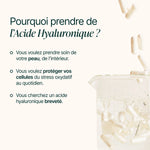 Pourquoi prendre de l'Acide Hyaluronique : prendre soin de sa peau de l'intérieur, formule brevetée