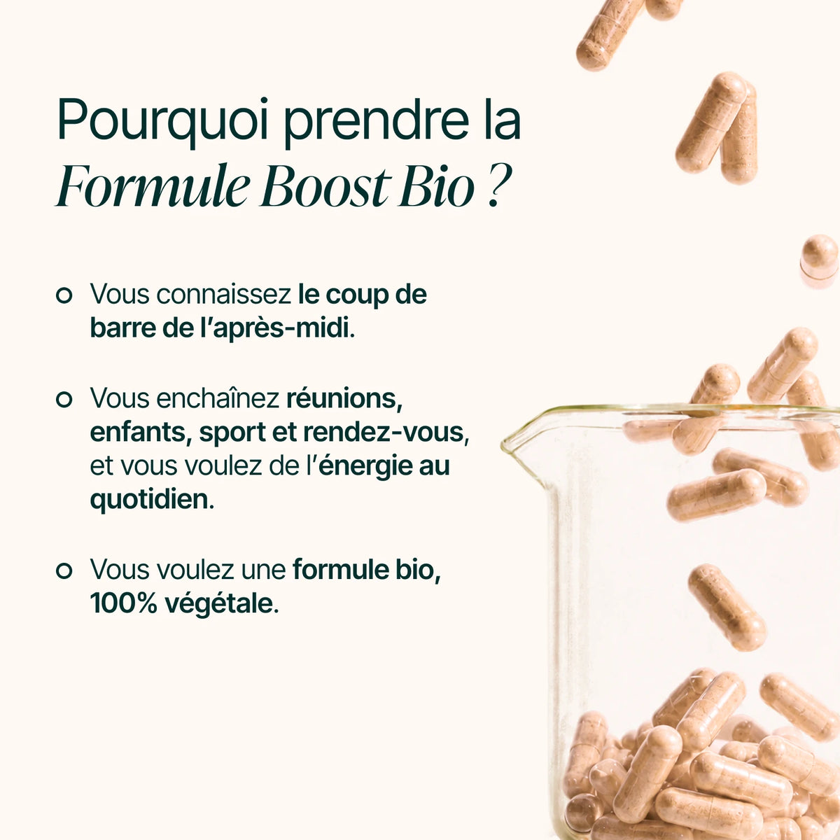 Pourquoi prendre la Formule Boost Bio : coup de barre, journées chargées, formule bio 100 % végétale