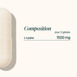 Composition de la L-Lysine : 1 500 mg de L-lysine pour 3 gélules