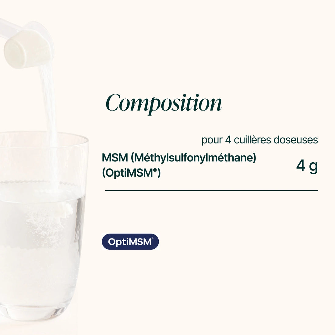 Composition du MSM OptiMSM® : 4 g de méthylsulfonylméthane pour 4 cuillères doseuses